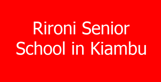 Rironi Senior School in Kiambu