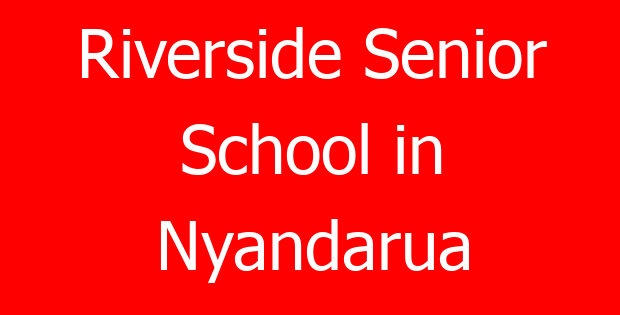 Riverside Senior School in Nyandarua