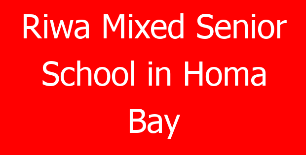 Riwa Mixed Senior School in Homa Bay