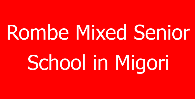 Rombe Mixed Senior School in Migori