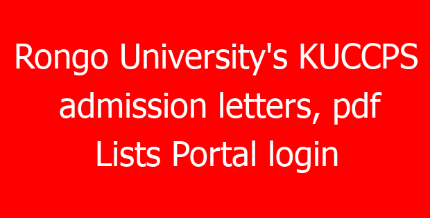 Rongo University’s KUCCPS admission letters, pdf Lists Portal login