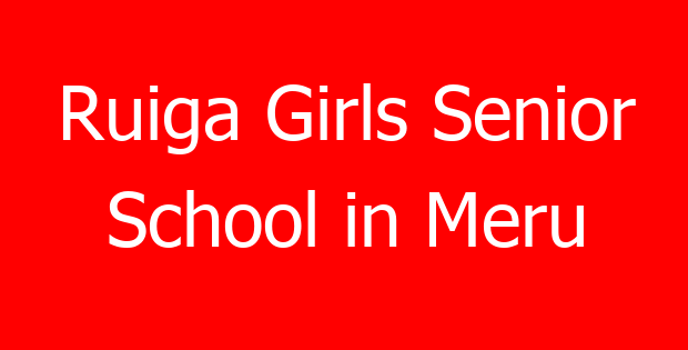 Ruiga Girls Senior School in Meru