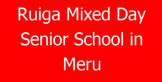Ruiga Mixed Day Senior School in Meru