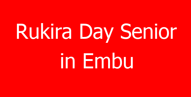 Rukira Day Senior in Embu