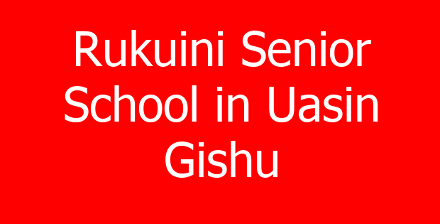 Rukuini Senior School in Uasin Gishu