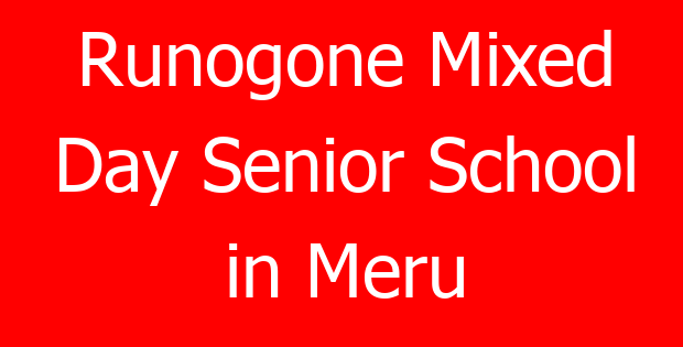 Runogone Mixed Day Senior School in Meru