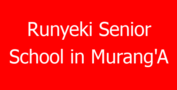 Runyeki Senior School in Murang’A
