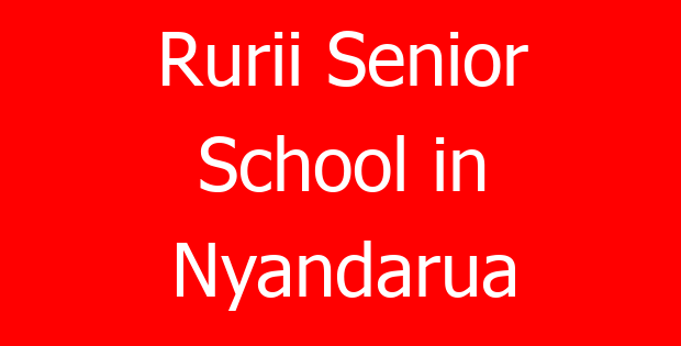 Rurii Senior School in Nyandarua