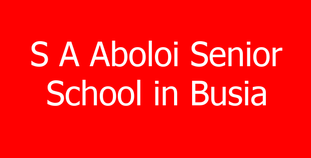 S A Aboloi Senior School in Busia