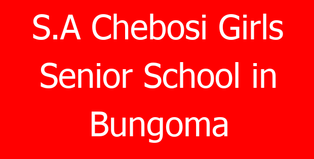 S.A Chebosi Girls Senior School in Bungoma