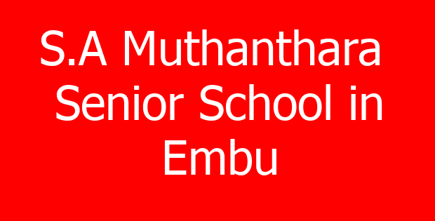 S.A Muthanthara  Senior School in Embu