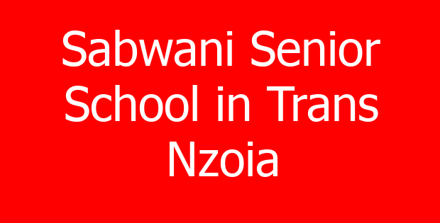 Sabwani Senior School in Trans Nzoia
