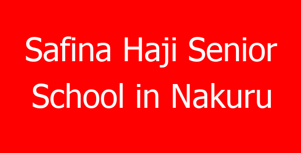 Safina Haji Senior School in Nakuru