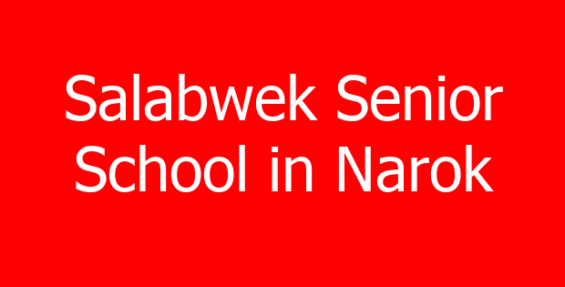 Salabwek Senior School in Narok