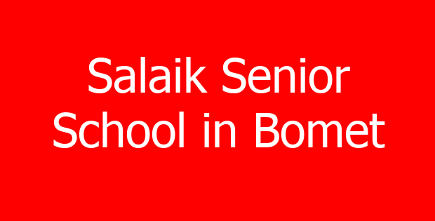 Salaik Senior School in Bomet