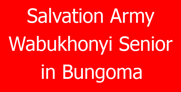Salvation Army Wabukhonyi Senior in Bungoma