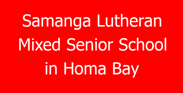 Samanga Lutheran Mixed Senior School in Homa Bay