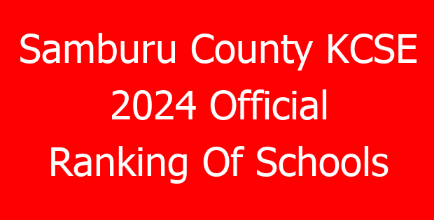 Samburu County KCSE 2024 Official Ranking Of Schools