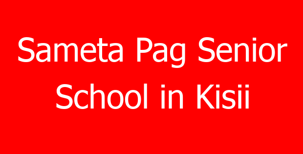 Sameta Pag Senior School in Kisii