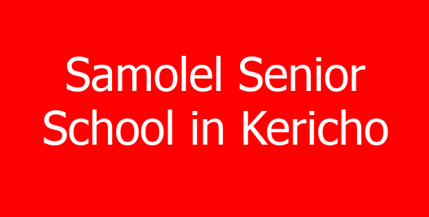 Samolel Senior School in Kericho
