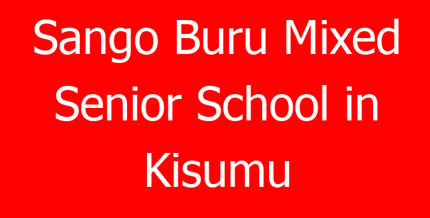 Sango Buru Mixed Senior School in Kisumu