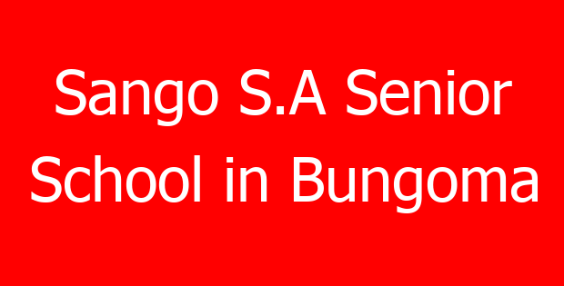 Sango S.A Senior School in Bungoma