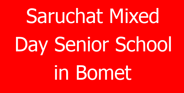 Saruchat Mixed Day Senior School in Bomet