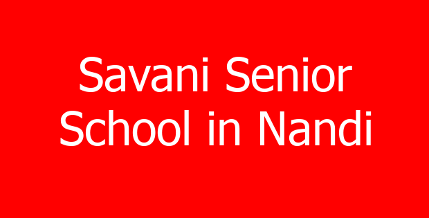 Savani Senior School in Nandi