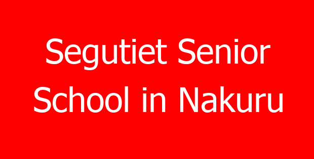 Segutiet Senior School in Nakuru