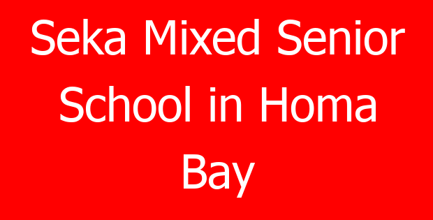 Seka Mixed Senior School in Homa Bay