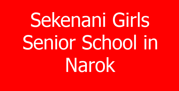 Sekenani Girls Senior School in Narok