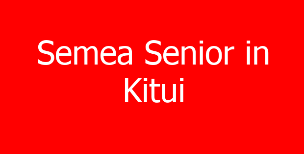 Semea Senior in Kitui
