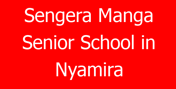 Sengera Manga Senior School in Nyamira