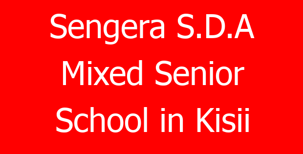 Sengera S.D.A Mixed Senior School in Kisii