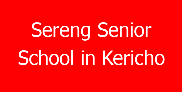 Sereng Senior School in Kericho