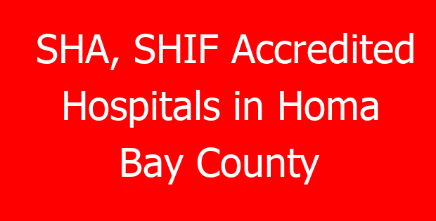 SHA, SHIF Accredited Hospitals in Homa Bay County