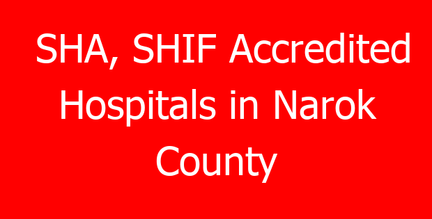 SHA, SHIF Accredited Hospitals in Narok County