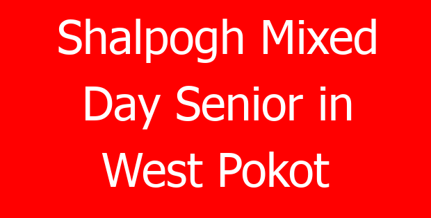 Shalpogh Mixed Day Senior in West Pokot