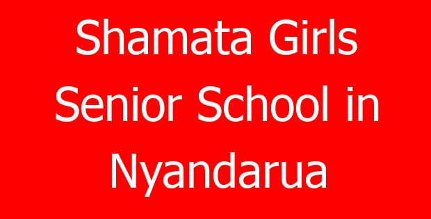 Shamata Girls Senior School in Nyandarua