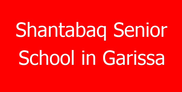 Shantabaq Senior School in Garissa