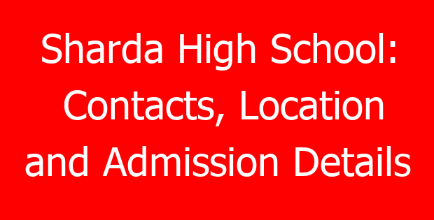 Sharda High School: Contacts, Location and Admission Details
