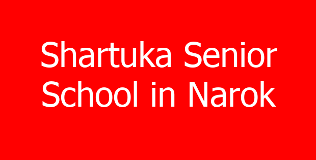 Shartuka Senior School in Narok