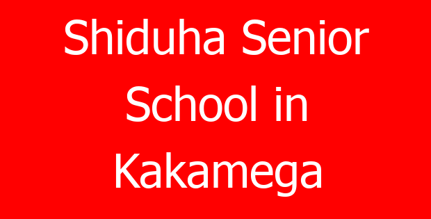 Shiduha Senior School in Kakamega