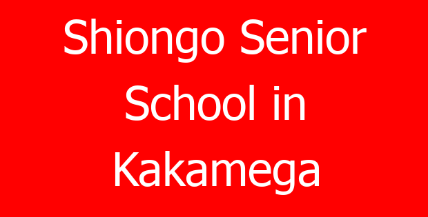 Shiongo Senior School in Kakamega