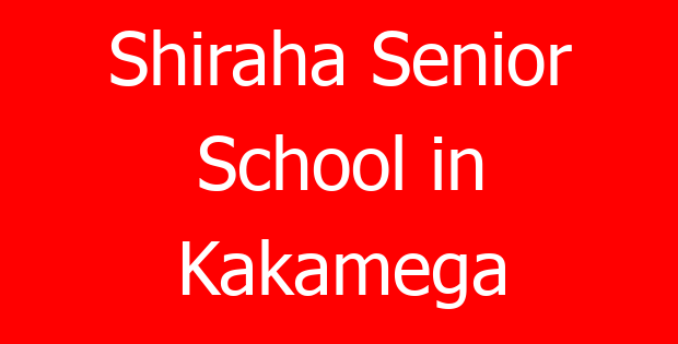 Shiraha Senior School in Kakamega