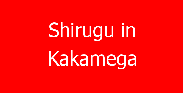 Shirugu in Kakamega