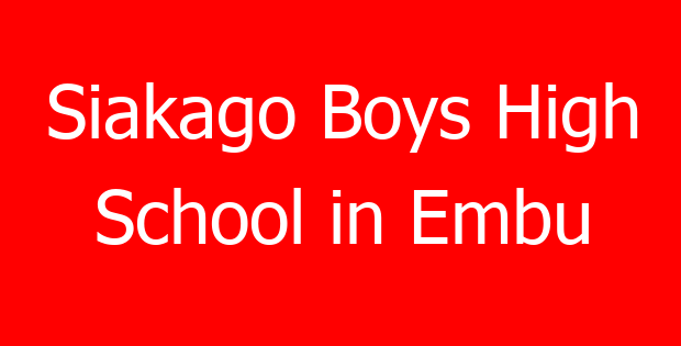 Siakago Boys High School in Embu