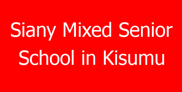 Siany Mixed Senior School in Kisumu