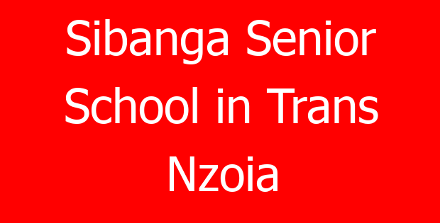 Sibanga Senior School in Trans Nzoia