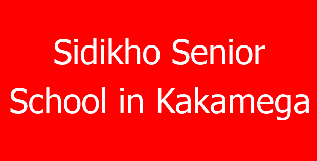 Sidikho Senior School in Kakamega